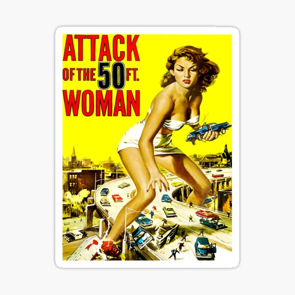 Attack of the 50 Foot Woman Sticker