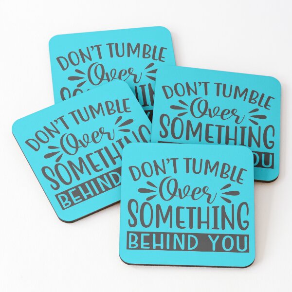 Item preview, Funny Don't Tumble Over Something Behind You designed and sold by UniQueensShop.