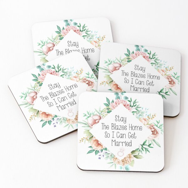 Item preview, Stay The Blazes Home So I Can Get Married designed and sold by Shutterbug506.