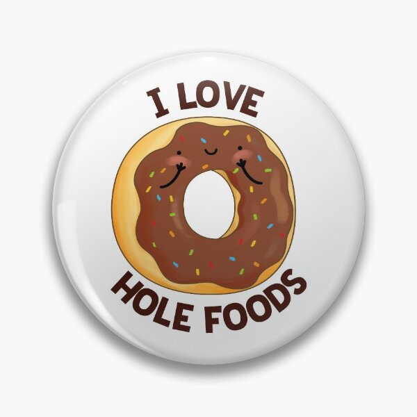 Item preview, I Love Hole Foods Funny Donut Puns  designed and sold by punnybone.