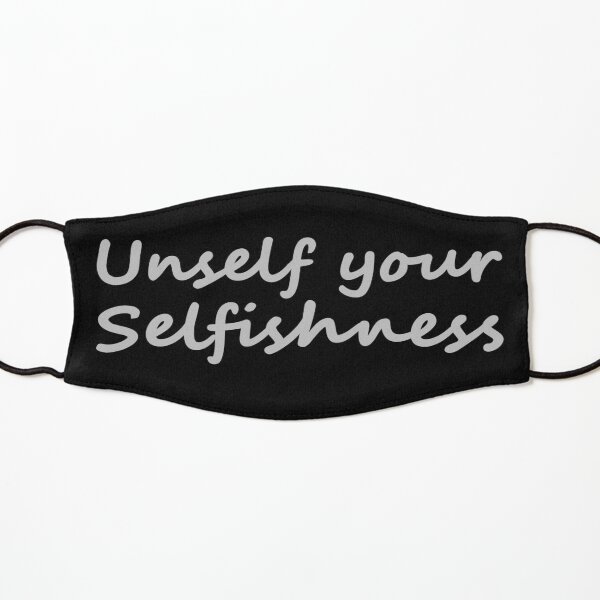 Unself your Selfishness Kids Mask