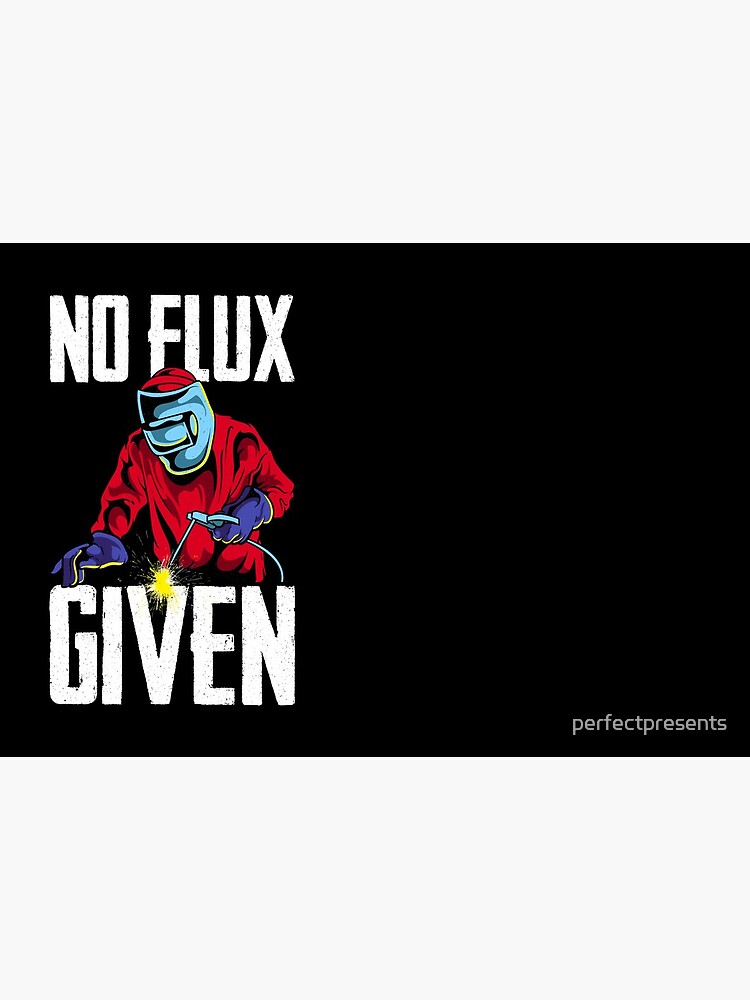 "Funny No Flux Given Welding Pun Cute Welders Joke" Mask for Sale by