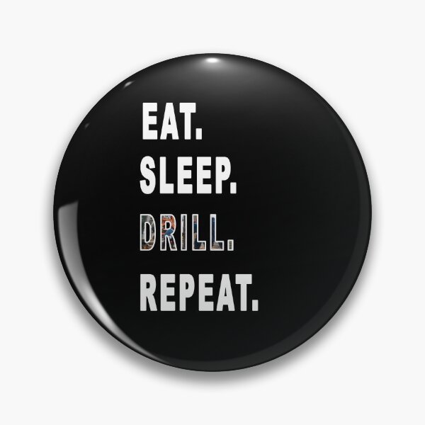 Item preview, Eat. Sleep. Drill. Repeat. designed and sold by iamhewho.