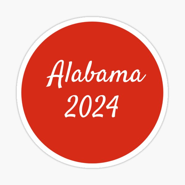 "Alabama 2024" Sticker by lilhill Redbubble