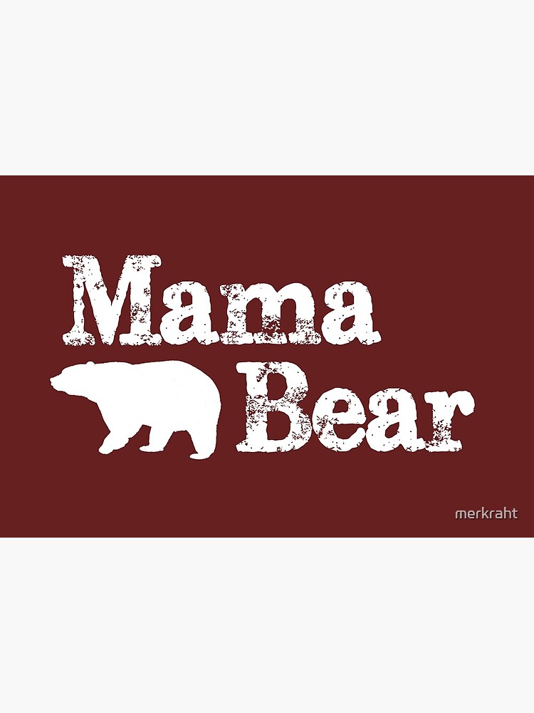 Mama Bear Gifts - Mother's Day Gift Ideas for Mom & Mommy The Mamma Bear of  the Family Greeting Card for Sale by merkraht