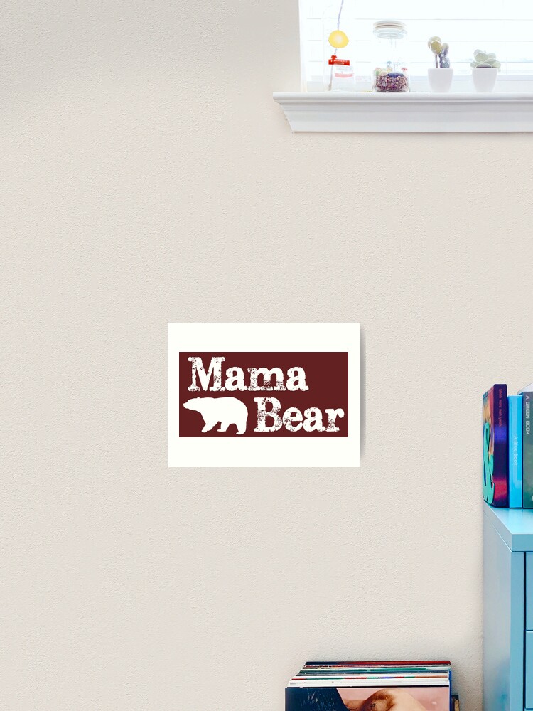 Mothers Day Gifts - Mama Bear Gift Ideas for Mom Mother & Mommy for  Birthday & Anniversary Art Print for Sale by merkraht