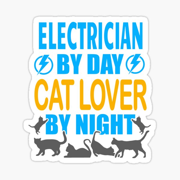 Electrician By Day, Cat Lover By Night Sticker