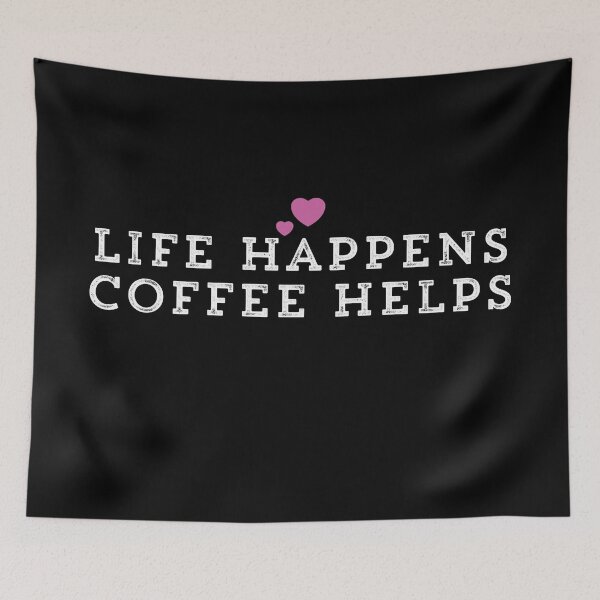 Item preview, Life Happens Coffee Helps designed and sold by Ouaday.