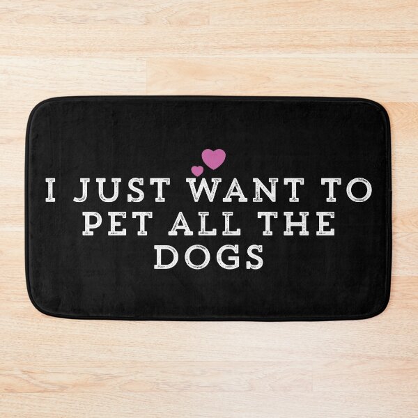 Item preview, I Just Want To Pet All The Dogs designed and sold by Ouaday.