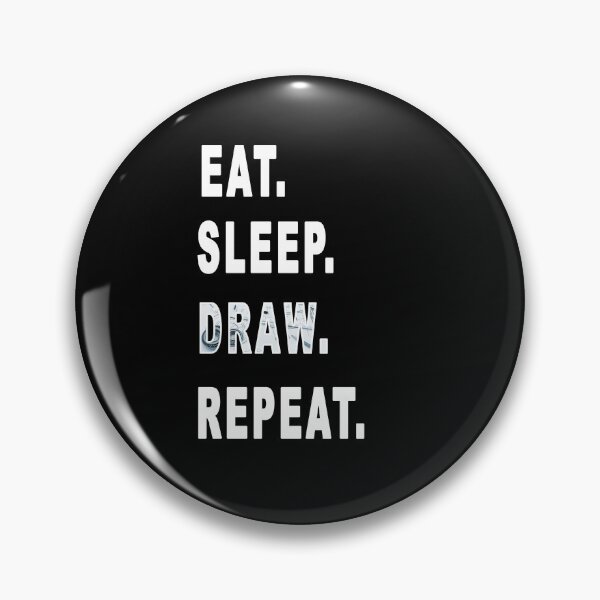 Item preview, Eat. Sleep. Draw. Repeat. designed and sold by iamhewho.
