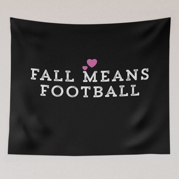 Item preview, Fall Means Football designed and sold by Ouaday.