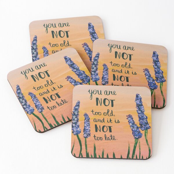 Item preview, you are not too old and it is not too late designed and sold by emmabielawa.