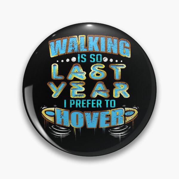 Item preview, Distressed Walking is so Last Year I Prefer To Hover designed and sold by Mrpotts73.