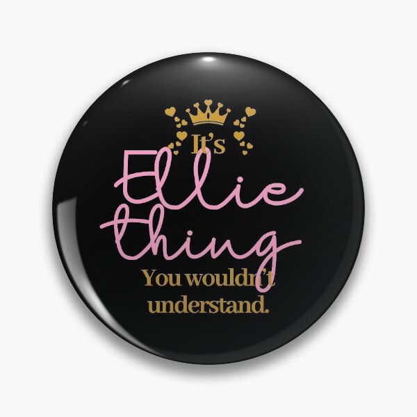 Item preview, Its Ellie thing you wouldnt understand designed and sold by elhefe.
