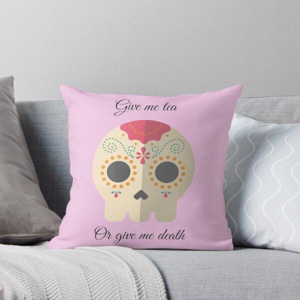 Item preview, Give me tea, or give me death. designed and sold by sunnysketches.