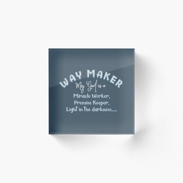 Way Maker Light in the Darkness Christian Acrylic Block