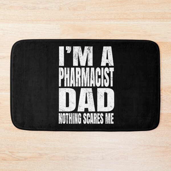 Item preview, I'm A Pharmacist Dad Nothing Scares Me - Druggist Funny print designed and sold by Grabitees.