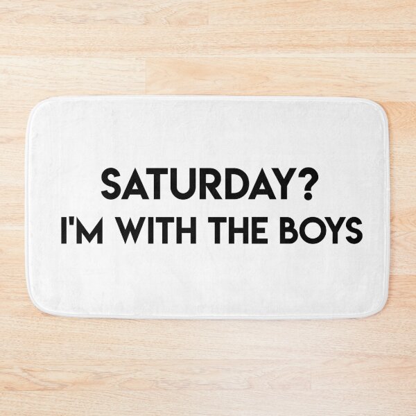Item preview, Saturdays? I'm With The Boys designed and sold by jackknite.