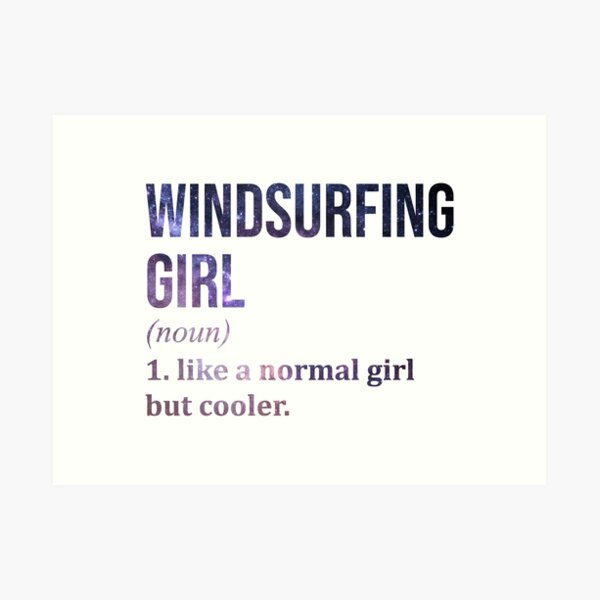Windsurfing Girl Funny Quote Art Print
