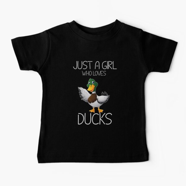 Just A Girl Who Loves Ducks - Duck Lovers Funny Bday Gift For Her Cute Duck Drawing Baby T-Shirt