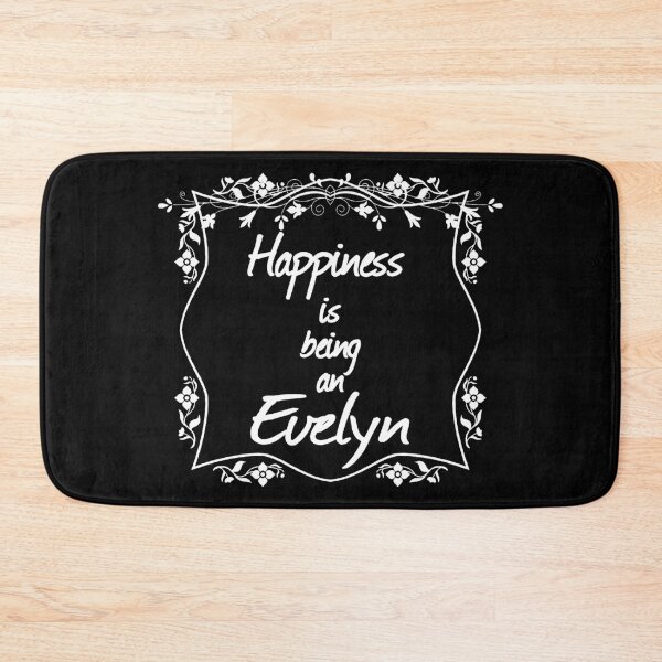 Item preview, Happiness is being an Evelyn designed and sold by rodmendonca.