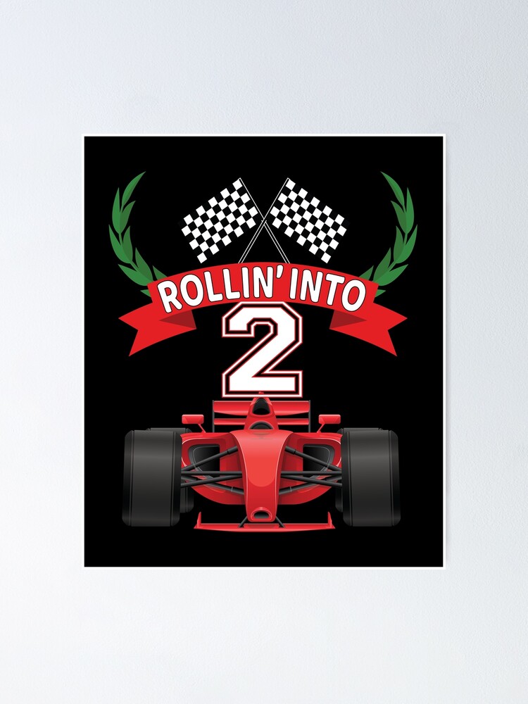 Poster Rollin Dans La Conception De La Deuxieme Fete D Anniversaire Des Garcons De Voiture De Course De 2 Ans Par Grabitees Redbubble