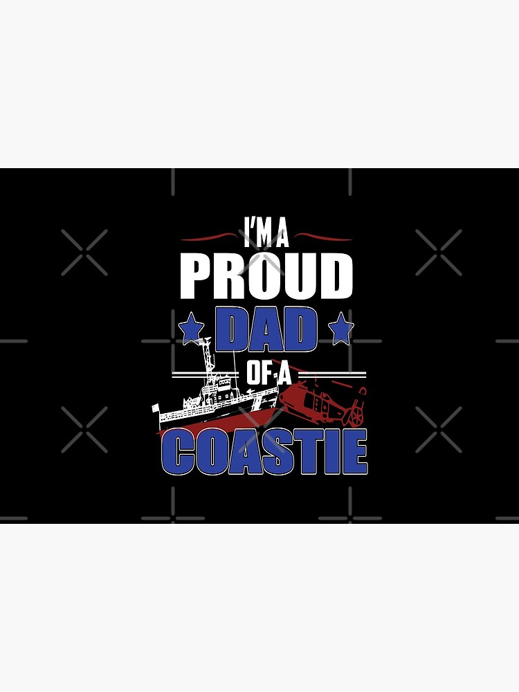 I'm a Proud Dad Of A Coastie Design by MbrancoDesigns by Mbranco