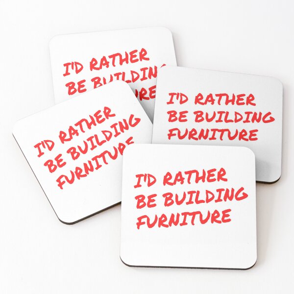 Item preview, I'd rather be building furniture designed and sold by Darksun427.