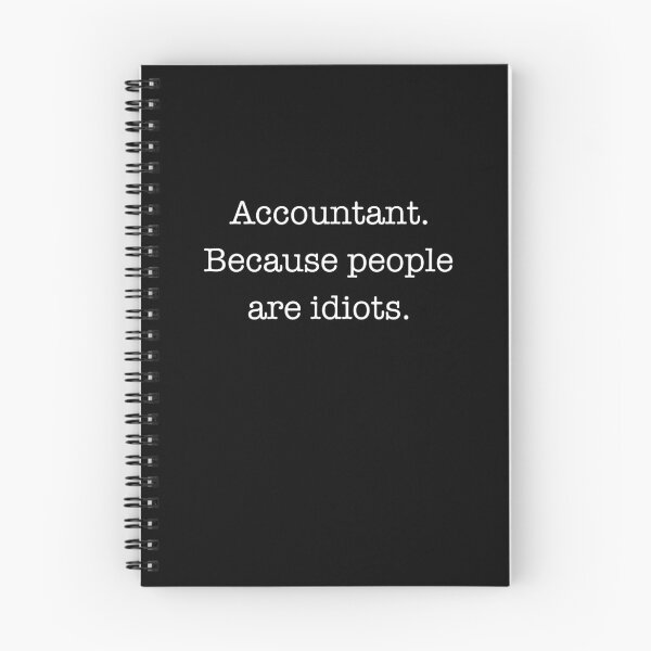 Item preview, Accountant Because People Are Idiots Funny Bookkeeper Accounting Gift designed and sold by xxBENxx.