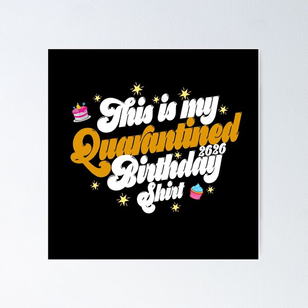 Item preview, happy quarantine birthday 2020 designed and sold by NovaTees.