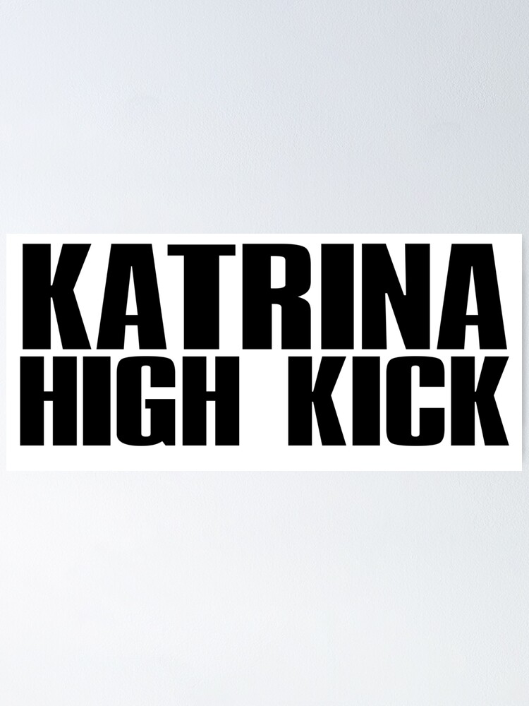 A K A Katrina High Kick Sporty Spice Poster By Fizzbang Redbubble