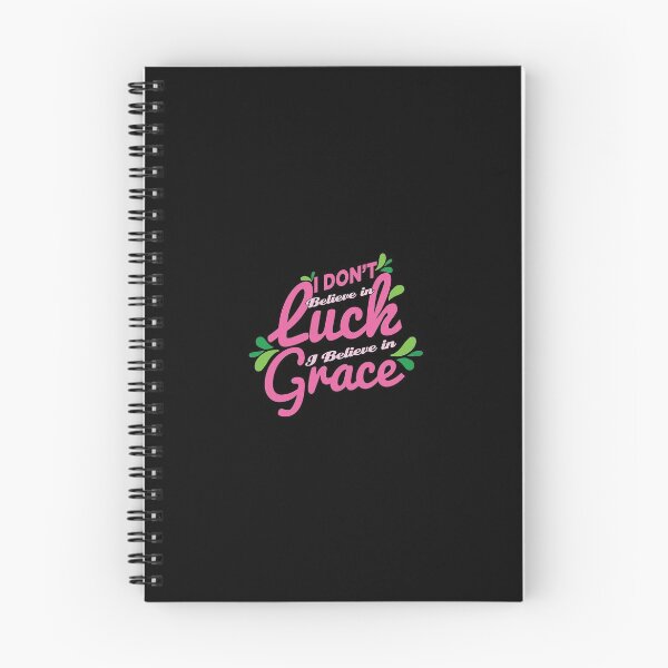 Item preview, I Don't Believe in Luck, I believe in Grace. designed and sold by Benna Dee Apparel.