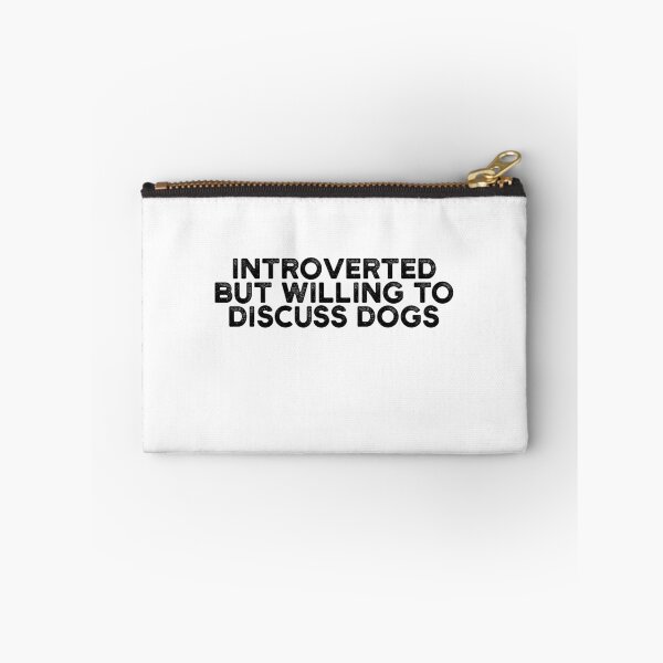Item preview, Introverted But Willing To Discuss Dogs - funny designed and sold by ambaart.