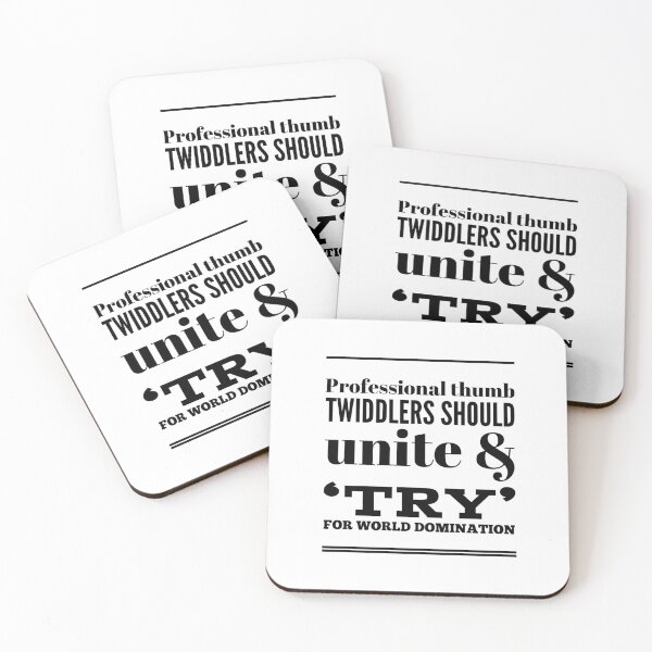 Item preview, Professional Thumb Twiddler's Should Unite & 'Try' For World Domination designed and sold by OfferHeat.