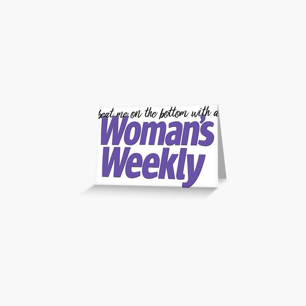 Item preview, Beat me on the bottom with a Woman's Weekly! designed and sold by FizzBang.