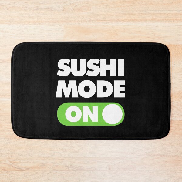 Item preview, Sushi Mode ON Funny Saying designed and sold by elhefe.