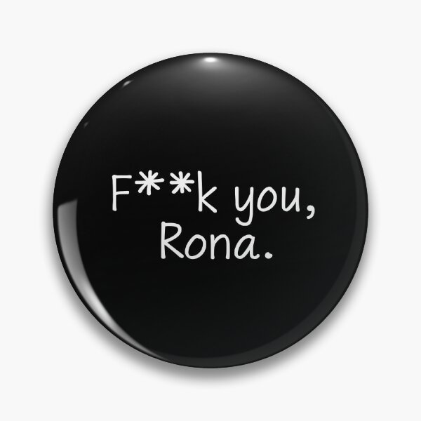 Item preview, F**k you, Rona designed and sold by KTPep.