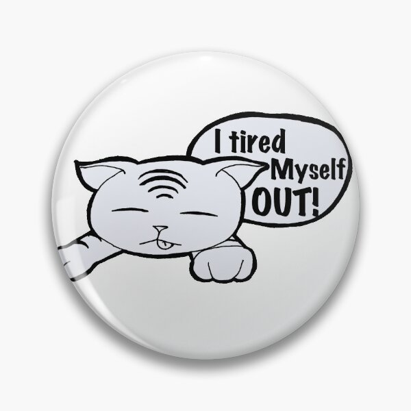 Item preview, Mekatt- Tired Out designed and sold by LanDiMonk.
