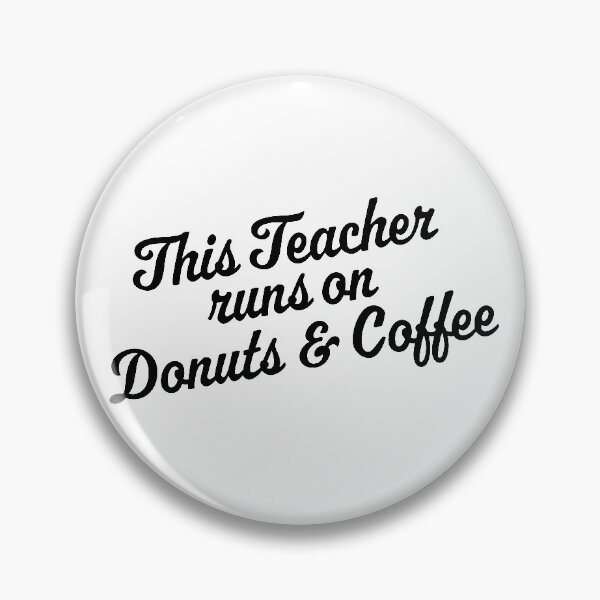 Item preview, This Teacher runs on Donuts and Coffee designed and sold by Sam McKinnie.