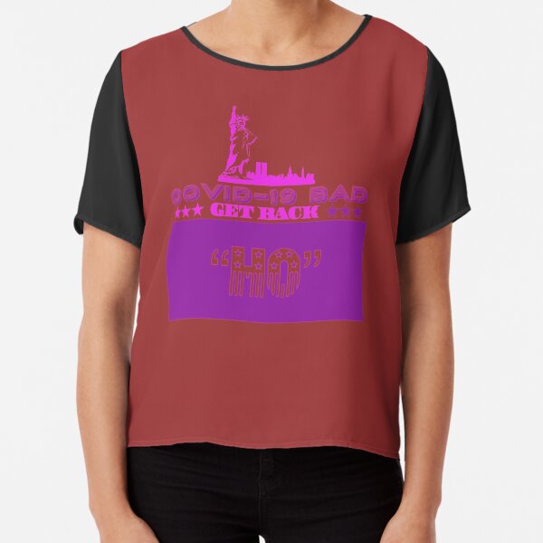 Get Back Ho Covid 19 Chiffon Top