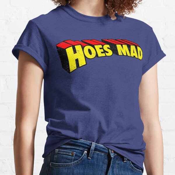 Hoes Mad Tee - Teebreat