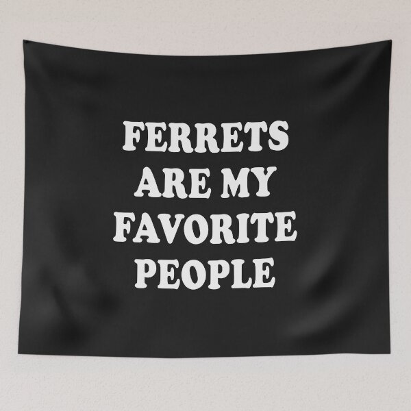 Item preview, Ferrets Are My Favorite People designed and sold by ZEDSOU ⭐⭐⭐⭐⭐.