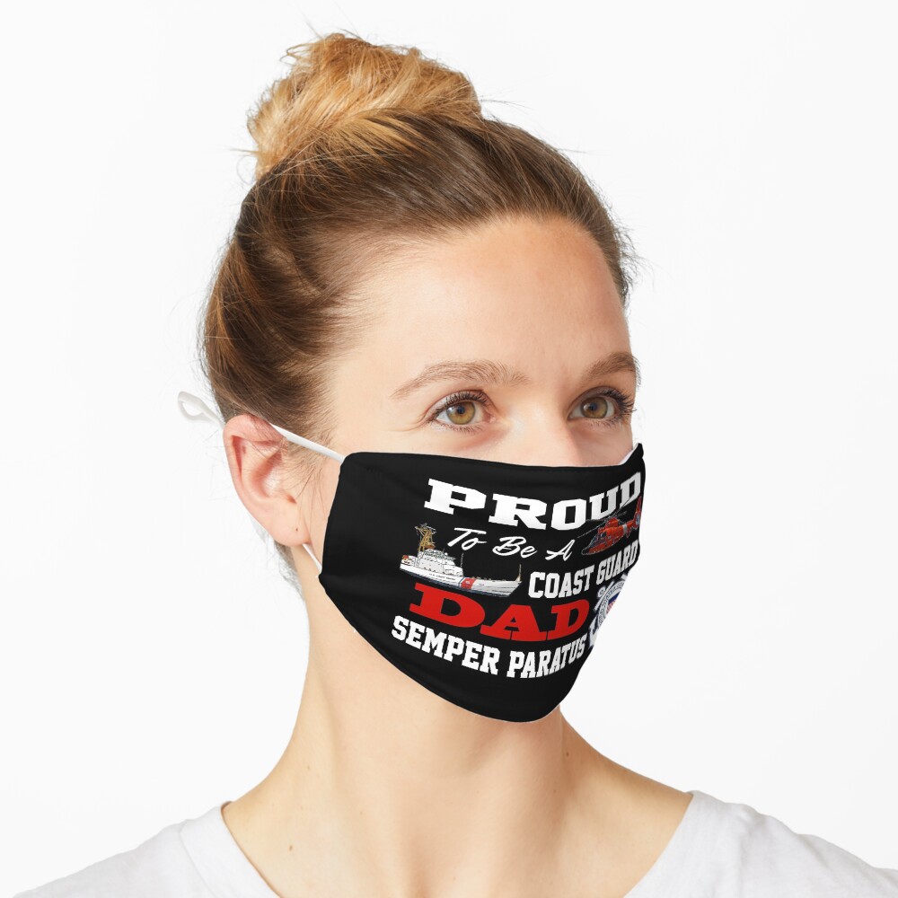 Proud To Be A Coast Guard Dad Mask