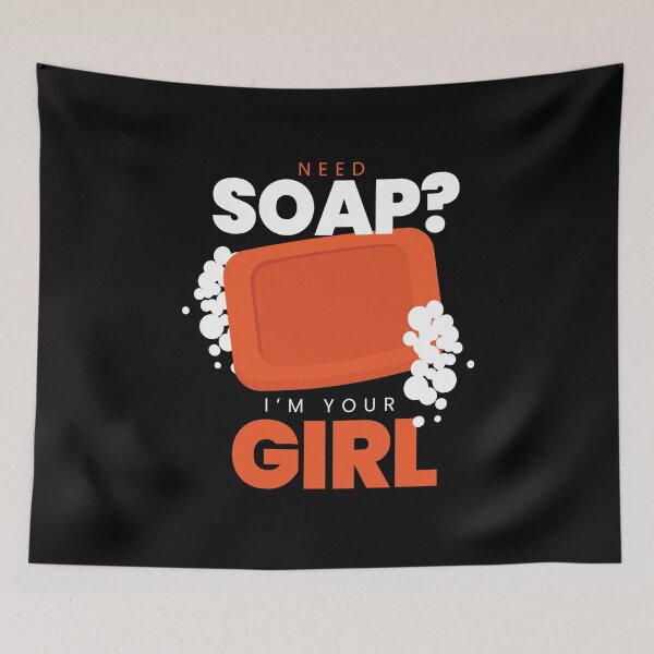 Item preview, Need Soap IM Your Girl Soap Making designed and sold by MooonTees.
