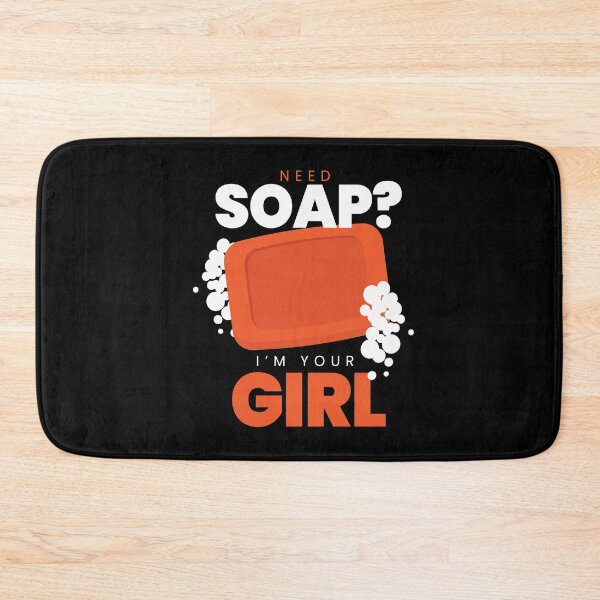 Item preview, Need Soap IM Your Girl Soap Making designed and sold by MooonTees.