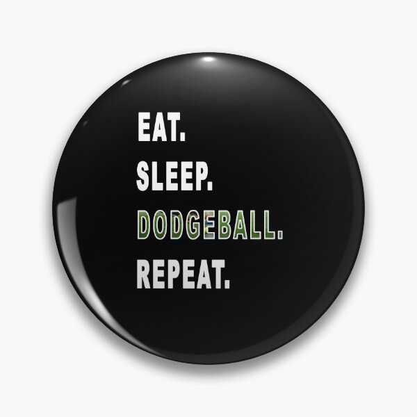 Item preview, Eat. Sleep. Dodgeball. Repeat. designed and sold by iamhewho.