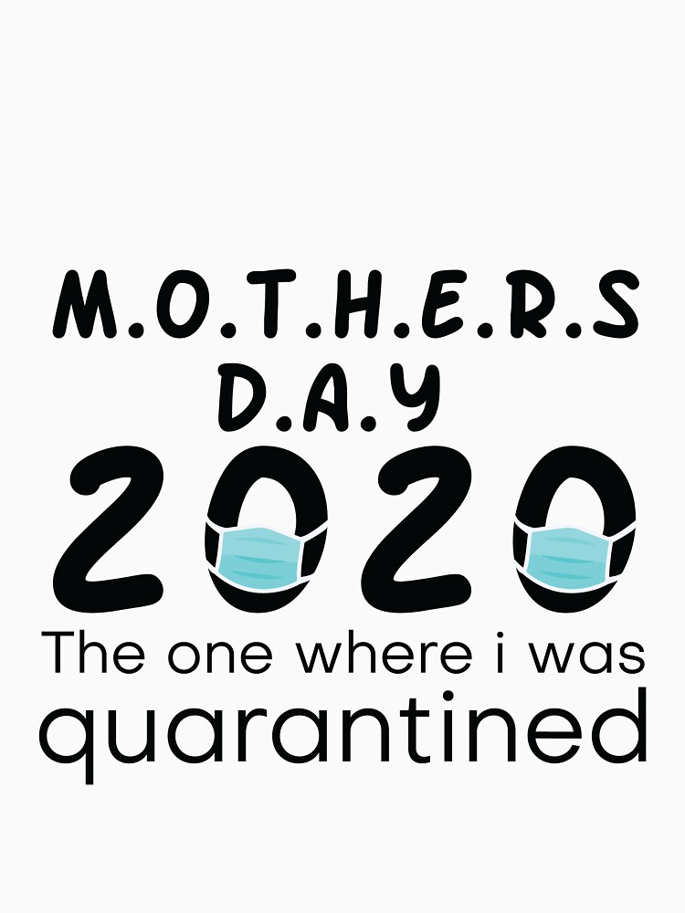"Quarantined Mother's Day Shirt, Mom Shirt, Mother's Day Gift, Mommy T
