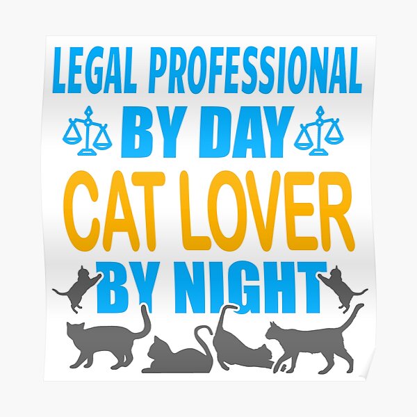 Legal Professional By Day, Cat Lover By Night Poster