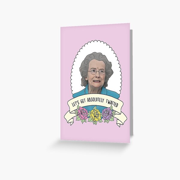 Doris 'Let's Get Absolutely Twatted' - Gavin & Stacey Greeting Card