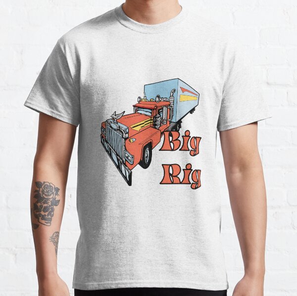 Big Rig Classic T-Shirt